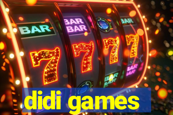 didi games